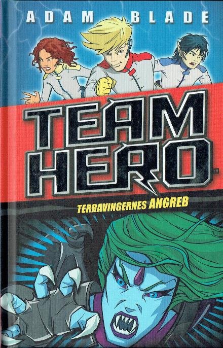 Team Hero: Team Hero (2) Terravingernes angreb - Adam Blade - Bøker - Gads Børnebøger - 9788762727878 - 22. januar 2018