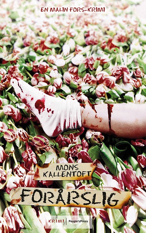 Cover for Mons Kallentoft · Forårslig (Indbundet Bog) [1. udgave] [Indbundet] (2013)