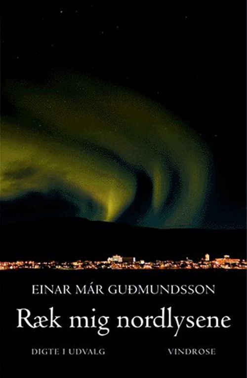 Cover for Einar Már Gudmundsson · Ræk mig nordlysene (MISC) [1. Painos] (2004)