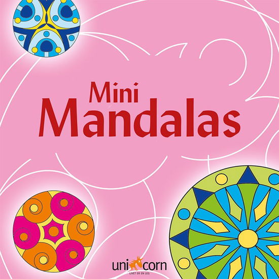 Mini Mandalas - PINK -  - Bøger - Unicorn - 9788791891878 - 31. december 2009