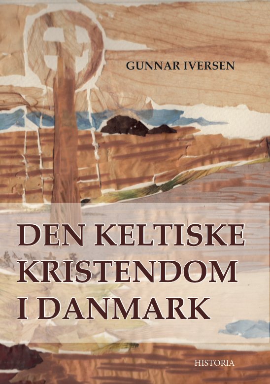 Cover for Gunnar Iversen · Den Keltiske Kristendom i Danmark (Paperback Book) [1.º edición] (2015)