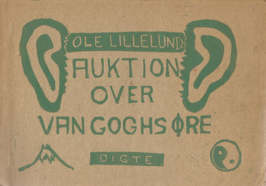 Cover for Ole Lillelund · Auktion over van Goghs øre (Sewn Spine Book) [1e uitgave] (2017)