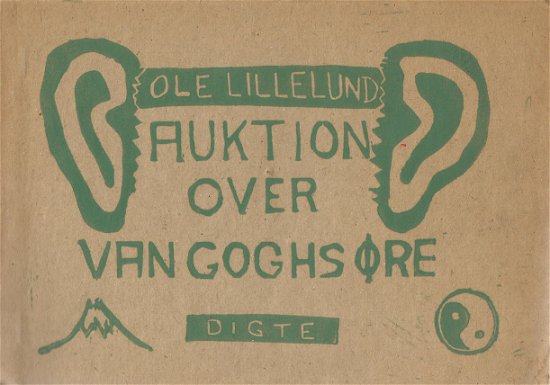 Cover for Ole Lillelund · Auktion over van Goghs øre (Sewn Spine Book) [1st edition] (2017)