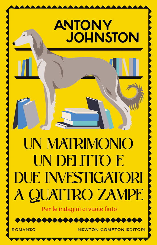 Cover for Antony Johnston · Un Matrimonio, Un Delitto E Due Investigatori A Quattro Zampe (Book)