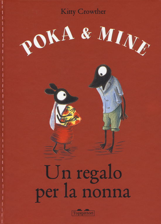 Cover for Kitty Crowther · Un Regalo Per La Nonna. Poka &amp; Mine. Ediz. A Colori (Book)