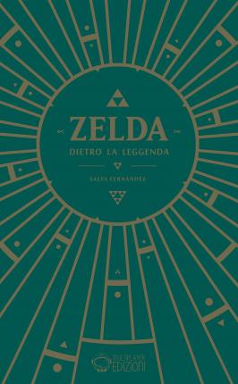 Cover for Fernández Silvia · Zelda. Dietro La Leggenda (Book)