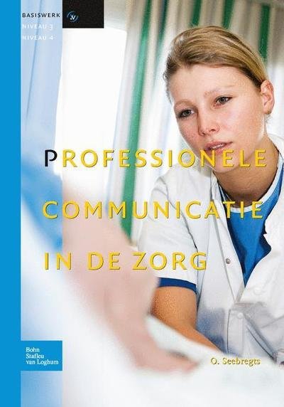 Cover for O. R. M. Seebregts · Professionele Communicatie in De Zorg (Paperback Bog) [German edition] (2009)