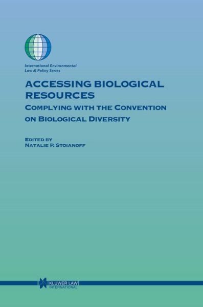 Natalie P. Stoianoff · Accessing Biological Resources: Complying with the Convention on Biological Diversity (Gebundenes Buch) (2004)