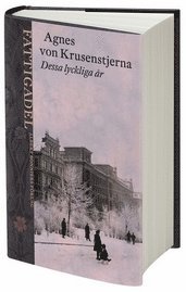 Cover for Agnes von Krusenstjerna · Dessa lyckliga år (Bound Book) (2010)