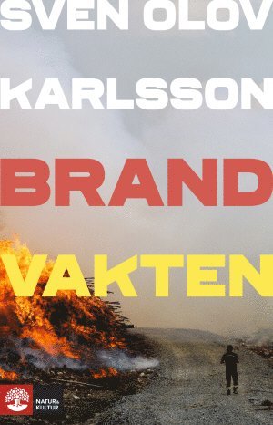 Cover for Sven Olov Karlsson · Brandvakten (Inbunden Bok) (2017)