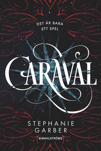 Cover for Stephanie Garber · Caraval: Caraval (Indbundet Bog) (2018)