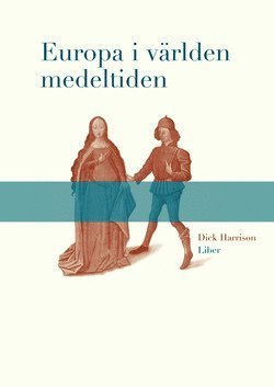 Cover for Dick Harrison · Europa i världen medeltiden (Book) (2003)