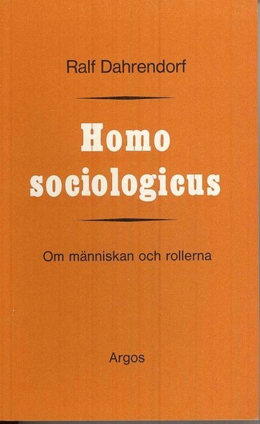 Cover for Ralf Dahrendorf · Homo sociologicus : om människan och rollerna (Book) (1971)