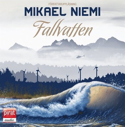 Fallvatten - Mikael Niemi - Audio Book - Piratförlaget - 9789164232878 - August 29, 2012