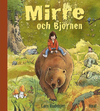 Mirre: Mirre och Björnen - Lars Rudebjer - Livros - Opal - 9789172996878 - 19 de setembro de 2014