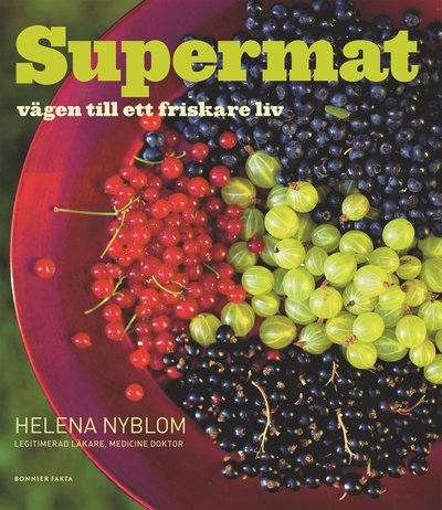 Cover for Helena Nyblom · Supermat : Vägen till ett friskare liv (Book) (2014)