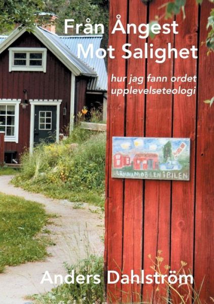 Cover for Anders Dahlstrom · Fran Angest Mot Salighet (Paperback Book) (2015)