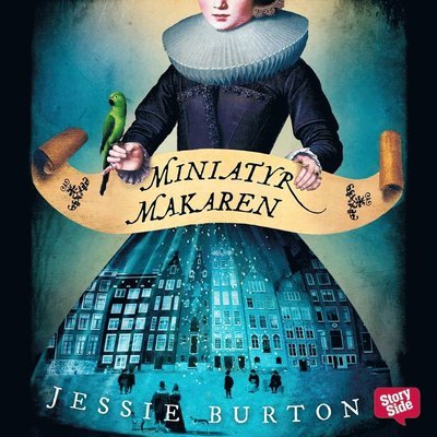 Cover for Jessie Burton · Miniatyrmakaren (Audiobook (MP3)) (2016)