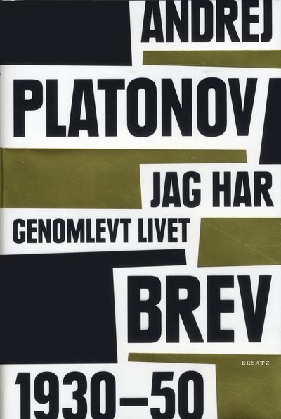 Cover for Andrej Platonov · Jag har genomlevt livet (Bound Book) (2019)