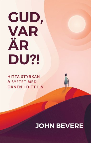 Gud, var är du?! : hitta styrkan och syftet med öknen i ditt liv - John Bevere - Audio Book - Livets Ords Förlag - 9789188430878 - April 15, 2019