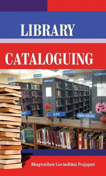 Cover for B G Prajapati · Library Cataloguing (Hardcover Book) (2013)