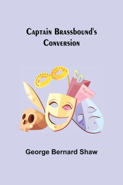 Cover for George Bernard Shaw · Captain Brassbound's Conversion (Taschenbuch) (2021)