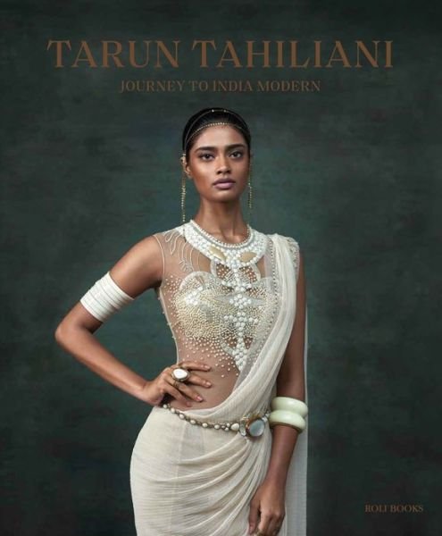 Cover for Tarun Tahiliani · Tarun Tahiliani: Journey to India Modern (Hardcover Book) (2024)