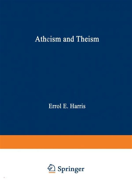 E.E. Harris · Atheism and Theism - Tulane Studies in Philosophy (Pocketbok) [1977 edition] (2012)