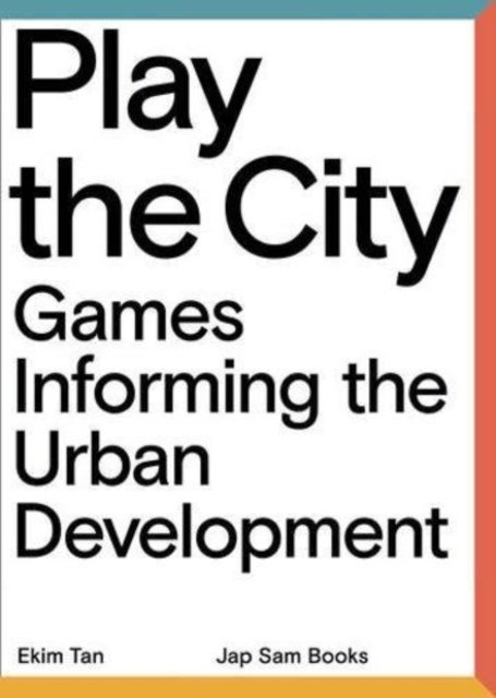Cover for Ekim Tan · Play The City - Games Informing the Urban Development (Pocketbok) (2017)