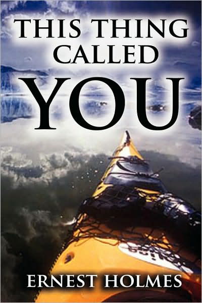 Cover for Ernest Holmes · This Thing Called You (Paperback Book) (2007)