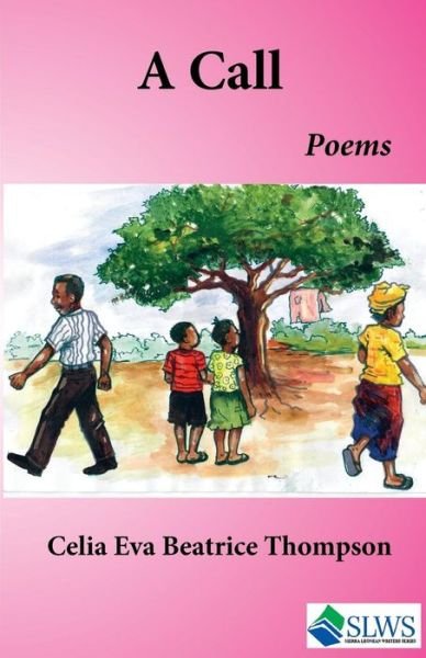 A Call - Celia Eva Beatrice Thompson - Books - Sierra Leonean Writers Series - 9789988869878 - June 8, 2017