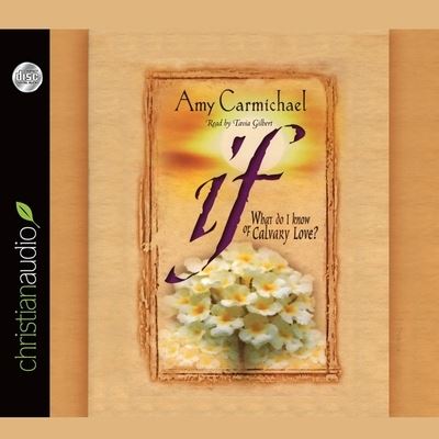 If - Amy Carmichael - Muzyka - Christianaudio - 9798200486878 - 10 stycznia 2011