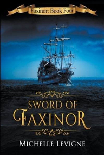 Cover for Michelle Levigne · Sword of Faxinor - Faxinor Chronicles (Paperback Book) (2022)