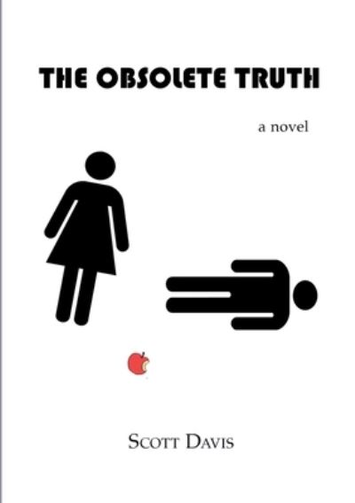 Cover for Scott Davis · The Obsolete Truth (Paperback Book) (2022)