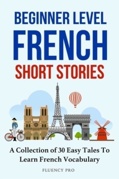 Cover for Fluency Pro · Beginner Level French Short Stories (Book) (2022)