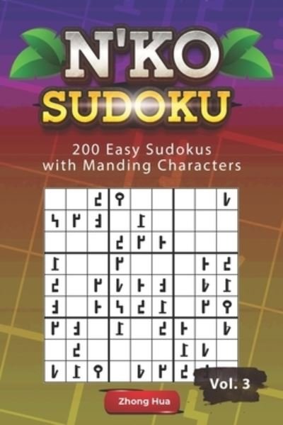 Cover for Zhong Hua · N'KO Sudoku: Easy Sudokus with Manding Characters (Paperback Book) (2021)