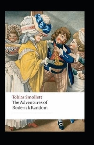 Cover for Tobias Smollett · The Adventures of Roderick Random Annotated (Paperback Book) (2021)