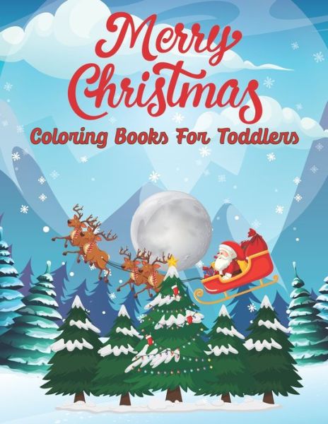 Cover for Real Shot Publishing · Merry Christmas Coloring Books For Toddlers (Taschenbuch) (2020)