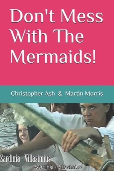 Cover for Martin Morris · Don't Mess With The Mermaids! (Taschenbuch) (2020)