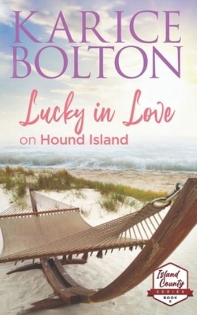 Cover for Karice Bolton · Lucky in Love on Hound Island - Island County (Pocketbok) (2021)