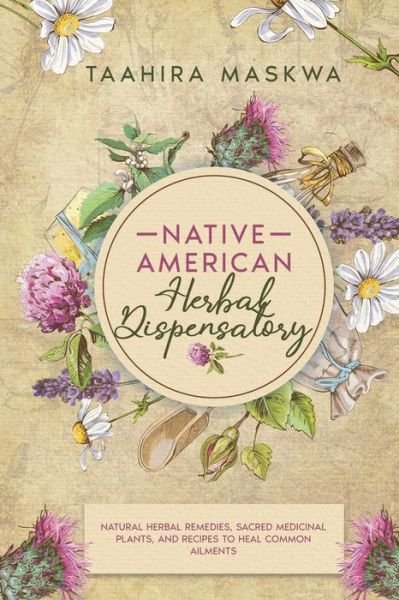 Cover for Taahira Maskwa · Native American Herbal Dispensatory (Paperback Bog) (2021)