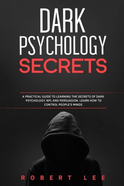 Cover for Robert Lee · Dark Psychology Secrets (Pocketbok) (2020)