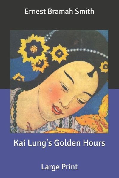 Cover for Ernest Bramah Smith · Kai Lung's Golden Hours (Paperback Book) (2020)