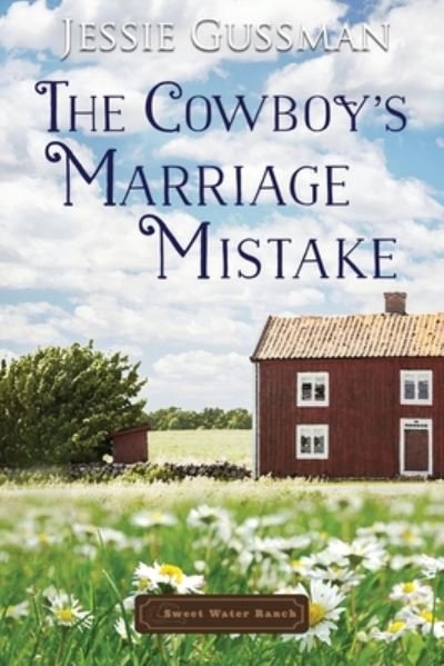 Cover for Jessie Gussman · The Cowboy's Marriage Mistake (Paperback Book) (2020)
