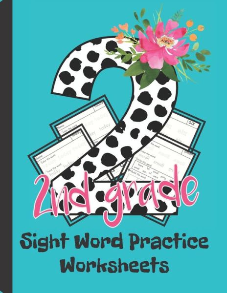 Second Grade Sight Word Practice Worksheet - My Beloved Little Ones - Books - Independently Published - 9798674090878 - August 10, 2020