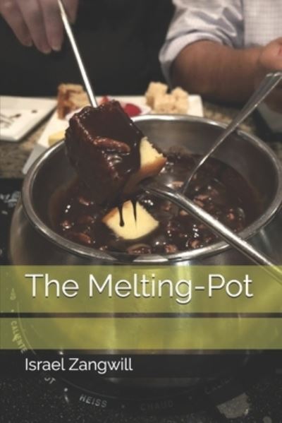 Cover for Israel Zangwill · The Melting-Pot (Paperback Book) (2020)