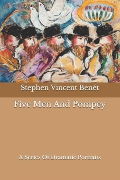 Cover for Stephen Vincent Benet · Five Men And Pompey (Paperback Book) (2020)