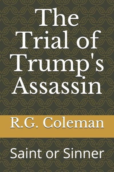 Cover for R G Coleman · The Trial of Trump's Assassin (Pocketbok) (2020)