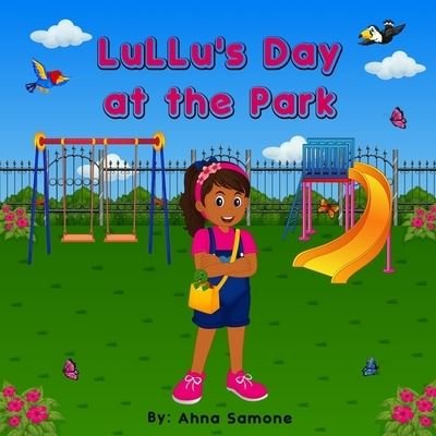 Cover for Ahna Samone · LuLLu's Day at the Park (Paperback Book) (2021)