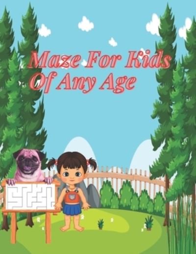 Cover for Waqeea Degollado Publishing House · Maze For Kids Of Any Age (Taschenbuch) (2021)
